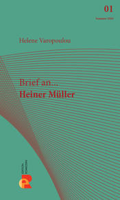 Helene Varopoulou: Brief an Heiner Müller