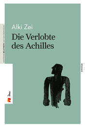Alki Zei: Die Verlobte des Achilles