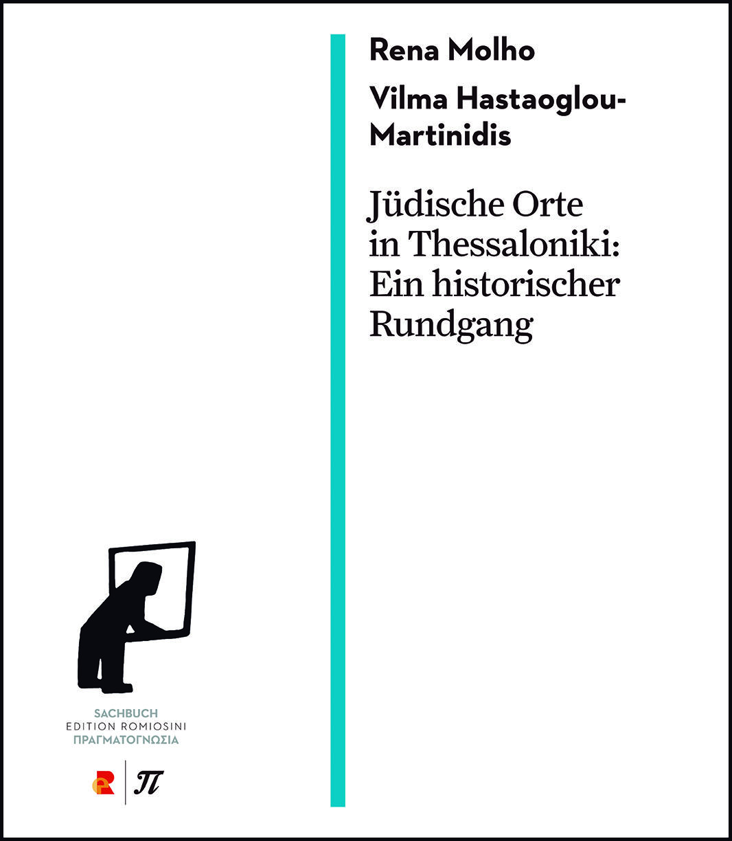 Rena Molho, Vilma Hastaoglou-Martinidis: Jüdische Orte in Thessaloniki: Ein historischer Rundgang