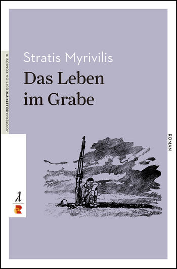 Stratis Myrivilis: Das Leben im Grabe