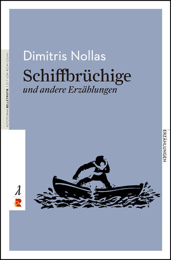 Dimitris Nollas: Schiffbrüchige und weitere Erzählungen