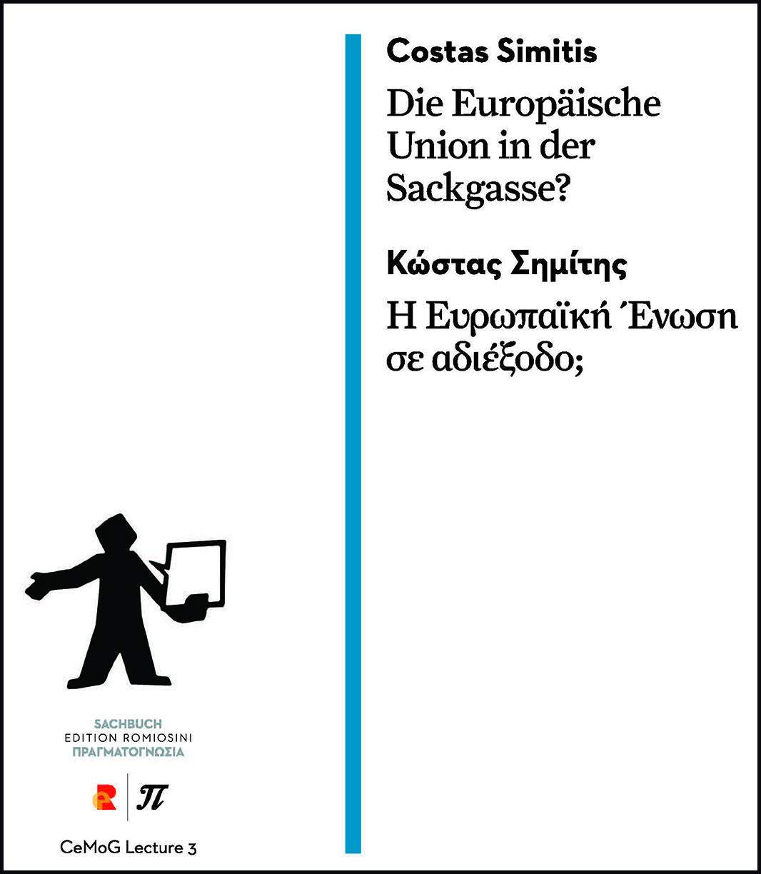 Costas Simitis: Die Europäische Union in der Sackgasse?