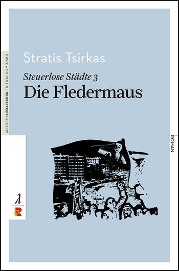 Stratis Tsirkas: Steuerlose Städte - 3: Die Fledermaus