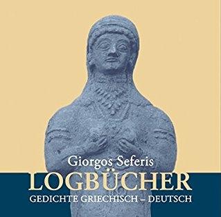 Giorgos Seferis, Logbücher. Gedichte. Griechisch – Deutsch, Elfenbein Verlag, Berlin 2017